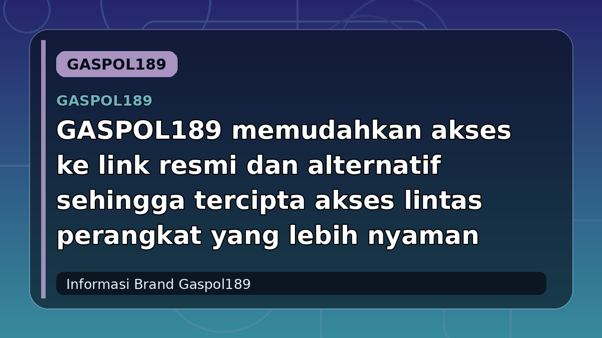GASPOL189 memudahkan akses ke link resmi dan alternatif sehingga tercipta akses lintas perangkat yang lebih nyaman