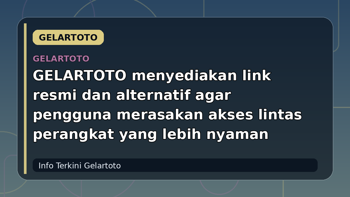 GELARTOTO menyediakan link resmi dan alternatif agar pengguna merasakan akses lintas perangkat yang lebih nyaman